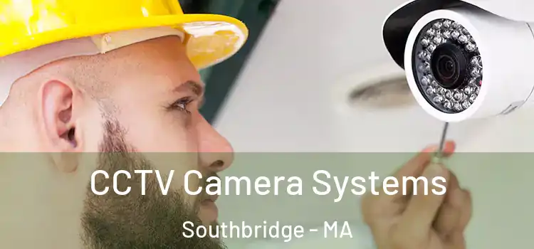 CCTV Camera Systems Southbridge - MA