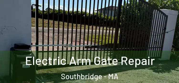 Electric Arm Gate Repair Southbridge - MA