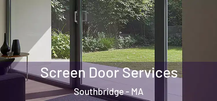 Screen Door Services Southbridge - MA