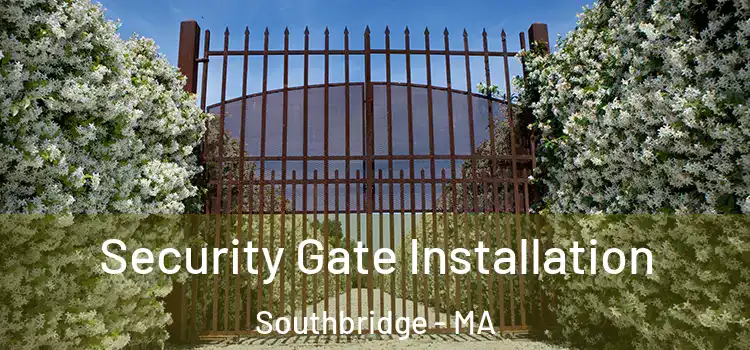 Security Gate Installation Southbridge - MA