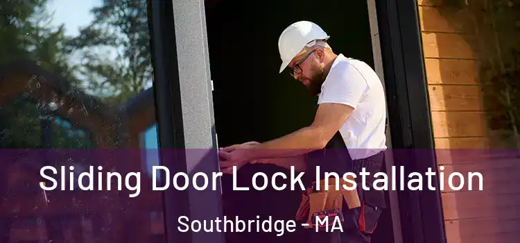  Sliding Door Lock Installation Southbridge - MA